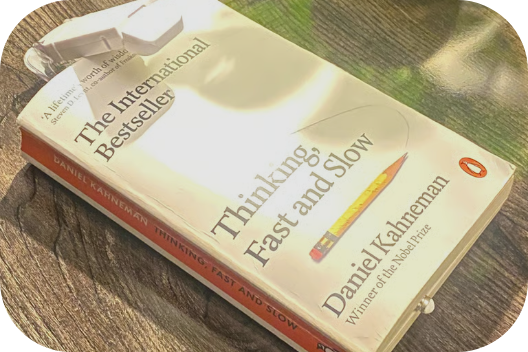 Thinking, Fast and Slow by Daniel Kahneman