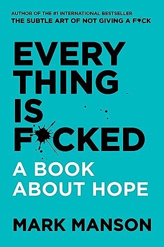 Seventeenth Book: Everything is F*cked by Mark Manson