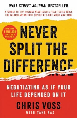 Seventh Book: Never Split the Difference by Chris Voss & Tahl Raz