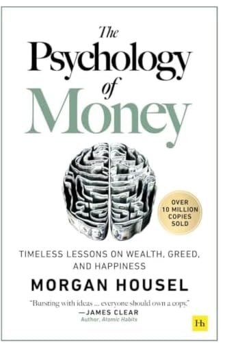 My first book: The Psychology of Money by Morgan Housel